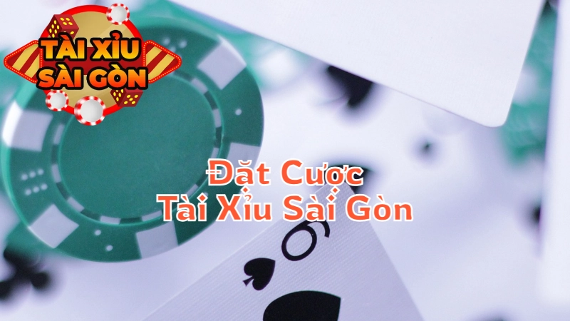 Trải Nghiệm Tài Xỉu Sài Gòn Đỉnh Cao